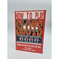 How to Play Slots | Vol 1 2nd Edition 1997 | The Slots Club of SA