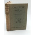 Craftwork In Wood Edgar H. Heelas | Oxford University Press