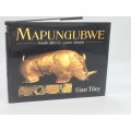 Mapungubwe - South Africas Crown Jewels - Sian Tiley