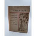 The Victoria Falls Illustrated - J  Desmond Clark