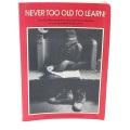 NEVER TOO OLD TO LEARN!: Towards formulating policy for adult basic education in a post-apartheid SA