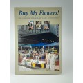 Buy My Flowers! The Story Of Strawberry Lane, Constantia RE Van Der Ross | Signed