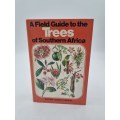 A Field Guide to the Trees of Southern Africa - Eve Palmer and Rhona Collett