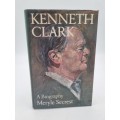 Kenneth Clark - Meryle Secrest | A Biography