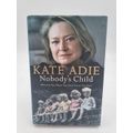 Nobody`s Child - Kate Adie | Who are You When You don`t Know Your Past