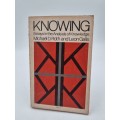 Knowing - Michael D Roth and Leon Galis | Essays in the Analysis of Knowledge