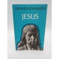 Jesus by Eduard Schweizer