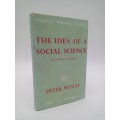 The Idea of a Social Science and Its Relation to Philosophy (Studies in Philosophy Psychology) Winch