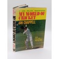 My World of Cricket - Ian Chappell