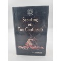 Scouting on Two Continents - F R Burnham | Rhodesiana Silver Series Vol 4