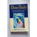 Divine Duality - William Keepin | The Power of Reconciliation Between Women and Men