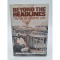 Beyond the Headlines - Nomavenda Mathiane | Truths of Soweto Life