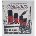 Mailships of the Union-Castle Line - C J Harris and Brian D Ingpen