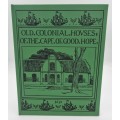 Old Colonial Houses of the Cape of Good Hope - Alys Fane Trotter