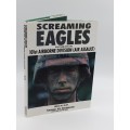 Screaming Eagles: In Action With the 101st Airborne Division by Patrick H.F. Allen