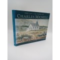 The Life and Work of Charles Michell by Gordon Richings | First Edition 2006 Good Condition