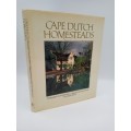Cape Dutch Homesteads by John Kench with photos by David Goldblatt & Margaret Courtney-Clarke