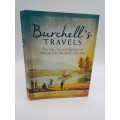 Burchells Travels: The Life, Art and Journeys of William John Burchell 1781-1863 by Susan Buchanan