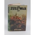 The Zulu War 1879 by Alan Lloyd