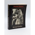 Pioneer Pottery by Michael Cardew  1977 Edition