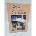 Eye of the Centaur by Barbara Hand Clow