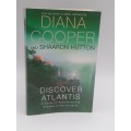 Discover Atlantis by Diana Cooper and Shaaron Hutton