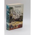 A History of South Africa to 1870 by Monica Wilson and Leonard Thompson