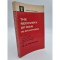 The Recovery of Man in Childhood by A C Harwood