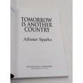 Tomorrow is Another Country by Allister Sparks