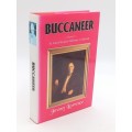 Buccaneer: A Biography of Sir Joseph Benjamin Robinson, First Baronet ~ Jeremy Lawrence