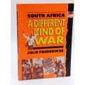 South Africa - A Different Kind of War - Julie Frederickse