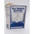 Old Soldiers Never Die ~ Autobiography of Moth O | Signed
