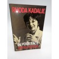 In Your Face: Passionate Conversations about People and Politics ~ Rhoda Kadalie