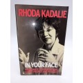 In Your Face: Passionate Conversations about People and Politics ~ Rhoda Kadalie