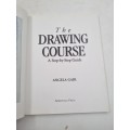 The Drawing Course a Step by Step Guide - Angela Gair