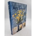 The Hamlyn Complete Art School | A Step by Step Guide to Watercolour, Oils, Acrylics