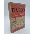 The Thurber Carnival - Written and Illustrated by James Thurber 1945