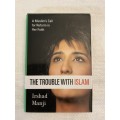 The Trouble with Islam - Irshad Manji