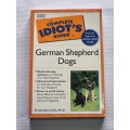 The Complete Idiot`s Guide to German Shepherd Dogs - D Caroline Coile Ph D