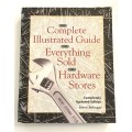 The Complete Illustrated Guide to Everything Sold in Hardware Stores - Steve Ettlinger