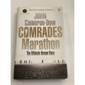 Comrades Marathon - The Ultimate Human Race ~ John Cameron-Dow