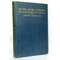 Peter Moors Journey to Southwest Africa: A Narrative of the German Campaign by Gustav Frenssen 1909