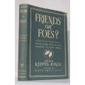 Friends or Foes? - Arthur Keppel-Jones