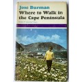 Where to Walk in the Cape Peninsula by Jose Burman | With 27 Detailed Maps