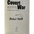 The Covert War: Koevoet Operations Namibia 1979-1989 - Peter Stiff | Signed