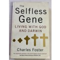 The Selfless Gene ~ Living with God and Darwin - Charles Foster