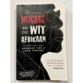 Mugabe en die Wit Afrikaan by Ben Freeth