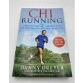 Chi Running ~ Danny Dreyer | A Revolutionary Approach to Effortless, Injury-Free Running