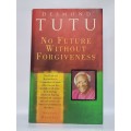 No Future Without Forgiveness - Desmond Tutu