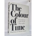 The Colour of Time - Dan Jones and Marina Amaral | A New History of the World 1850 - 1960